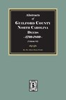 Guilford County, North Carolina Deeds, 1799-1809 (Volume #4) - Albert Bruce Pruitt - 9780944992968