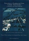 Excavations at Roughground Farm, Lechlade, Gloucestershire: A Prehistoric and Roman Landscape - Tim Allen ; Timothy Darville ; Sarah Green ; Margaret Jones - 9780947816834