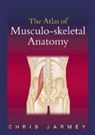 The Atlas of Musculo-skeletal Anatomy - Chris Jarmey - 9780954318833