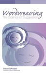 Wordweaving - Trevor Silvester - 9780954366452