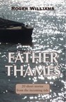 Father Thames - Roger Williams - 9780956741646