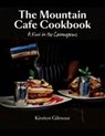 The Mountain Cafe Cookbook - Kirsten Gilmour - 9780957037380