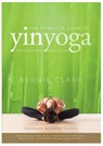 The Complete Guide to Yin Yoga - Bernie Clark - 9780968766583