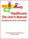 Healthcare, The User's Manual - Mark Friedman - 9780971845213