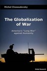 The Globalization of War - CHOSSUDOVSKY,  Michel - 9780973714760