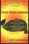 John Crow Speaks - Chet Alexander - 9780974935942