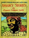 Annancy Stories by Pamela Colman Smith - Pamela C. Smith - 9780976961222