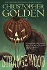 Strangewood - Christopher Golden - 9780977925681