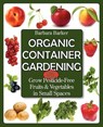 Organic Container Gardening - Barbara Barker - 9780978629366
