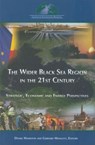 The Wider Black Sea Region in the 21st Century - Gerhard Mangott - 9780980187137