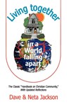 Living Together in a World Falling Apart - Dave Jackson ; Neta Jackson - 9780982054413