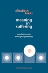 Meaning in Suffering - Elisabeth S Lukas - 9780982427873