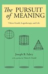 The Pursuit of Meaning - Joseph B Fabry - 9780982427897