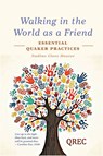 Walking in the World as a Friend - Nadine Clare Hoover - 9780982849279