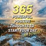 365 Powerful, Positive Thoughts to Start Your Day I AM POSITIVE! - Mike Jones - 9780983330516