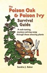 The Poison Oak and Poison Ivy Survival Guide - Sandra J. Baker - 9780983370604