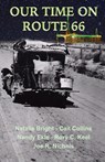 Our Time on Route 66 - Wordsmithsix - 9780983669159