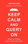 Keep Calm and Query On - Luke Reynolds - 9780984293070