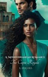 A Mediterranean Romance - HUGHES,  E. - 9780985201524