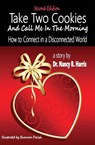 Take Two Cookies and Call Me in The Morning - Nancy R Harris - 9780986354410