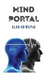 Mind Portal - WU,  Alan H B, Dr (Hartford Hospital Hartford) - 9780986363467