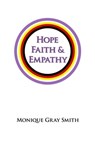 Hope, Faith & Empathy - Monique Gray Smith - 9780987869029