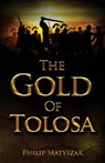 The Gold of Tolosa - Philip Matyszak - 9780988106611