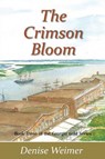 The Crimson Bloom - WEIMER,  Denise - 9780988189744