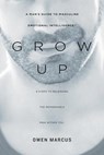 Grow Up: A Man's Guide to Masculine Emotional Intelligence - Theresa Renner - 9780988703520