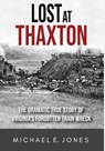 Lost at Thaxton - Michael E Jones - 9780989004633