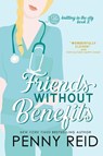 Friends Without Benefits - Penny Reid - 9780989281027