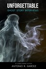 Unforgettable Ghost Story Interviews - Jeff Belanger - 9780989898560