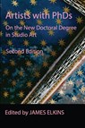 Artists with PhDs - James (University of Southampton) Elkins - 9780991504756