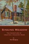 Singing Meadow - MCQUAY,  Peri Phillips - 9780991872237