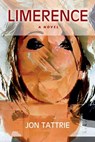 The Human Novel: Part 2: Limerence - Jon Tattrie - 9780991995011