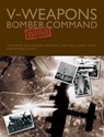V-Weapons Bomber Command Failed to Return - Howard Sandall ; Robert Owen ; Marc Hall ; Sean Feast ; Steve Darlow ; Dr Steve Bond - 9780992620790