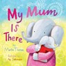 My Mum is There - Martin Thomas - 9780993110931