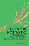 To Do or Not to Do - Corinne Michaela Flick - 9780993195303