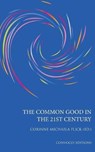 The Common Good in the 21st Century - FLICK,  Corinne Michaela - 9780993195365