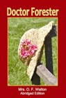 Doctor Forester - Abridged Edition - Mrs. O. F. Walton - 9780993276002