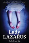 Lady Lazarus: Something wicked this way comes - D. B. Martin - 9780993361371