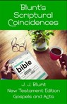Blunt's Scriptural Coincidences -- Gospels and Acts - J J Blunt - 9780993500558
