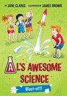 Al's Awesome Science: Blast-Off! - Jane Clarke - 9780993553752