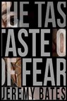 Taste of Fear - Jeremy Bates - 9780993764615