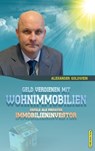 Geld verdienen mit Wohnimmobilien - Alexander Goldwein - 9780994853332