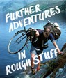Further Adventures in Rough Stuff -  - 9780995488687