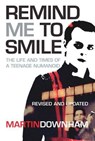 Remind Me to Smile - Martin Downham - 9780995526006