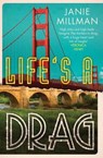 Life's A Drag - Janie Millman - 9780995672307