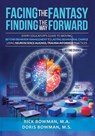 Facing the Fantasy, Finding the Way Forward - Doris Bowman ; Rick Bowman - 9780996223850