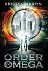 The Order of Omega - MARTIN,  Kristen - 9780996860567